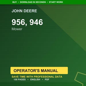 May include: A green background featuring the John Deere logo and the number 956,946, identified as a mower. A yellow box displays "Operator's Manual", with details about the manual's content and format.