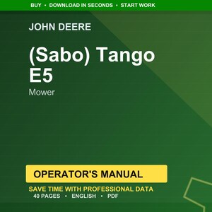 May include: A green background features the John Deere logo and text for a Sabo Tango E5 Mower. The image includes the words "Operator's Manual" in a yellow box, along with details about the manual's content and format.