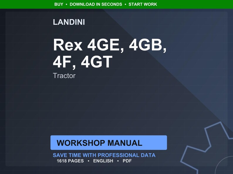 May include: A digital workshop manual for Landini tractors. The manual covers Rex 4GE, 4GB, 4F, and 4GT models. The blue and white text on a dark background includes the text "WORKSHOP MANUAL" and "SAVE TIME WITH PROFESSIONAL DATA". The manual is 1618 pages and in English.