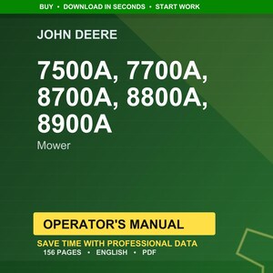 May include: A green background with the text "JOHN DEERE" and the mower model numbers 7500A, 7700A, 8700A, 8800A, and 8900A in white. Below is a yellow rectangle with "OPERATOR'S MANUAL" and other details.