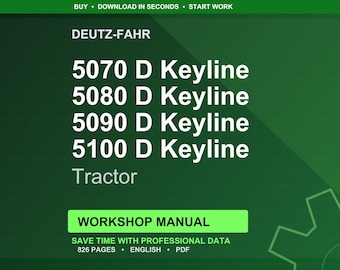 Deutz-Fahr 5070, 5080, 5090, 5100D Keyline Tractor Workshop Manual 307.W.1900.EN Service Repair pdf | Instant Download