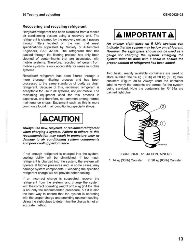 May include: Diagram of R-134a refrigerant containers, with text about recycling and charging air conditioning systems. Includes a caution about using the correct refrigerant and a warning about using the sight glass to determine the charge.