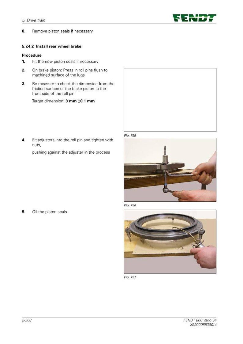 May include: An instructional page with the Fendt logo, detailing rear wheel brake installation. The text includes procedures for fitting piston seals, measuring dimensions (3 mm &plusmn;0.1 mm), and oiling seals. Figures 755, 756, and 757 illustrate the steps.