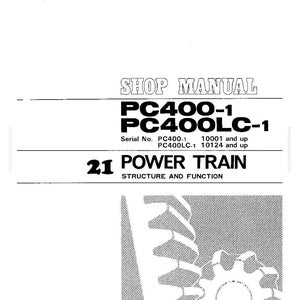 K&ouml;nnte beinhalten: Eine schwarz-wei&szlig;e Werkstatthandbuchseite mit der &Uuml;berschrift "SHOP MANUAL" oben. Der Text "PC400-1 PC400LC-1" ist deutlich dargestellt. Darunter steht "21 POWER TRAIN STRUCTURE AND FUNCTION". Unten befindet sich eine Zahnradgrafik.