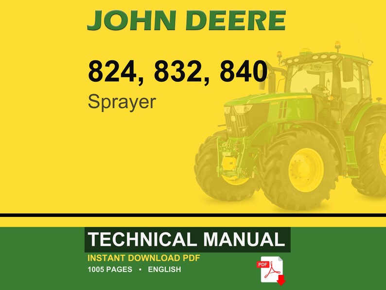 May include: A John Deere tractor sprayer is featured on a yellow background. The text "JOHN DEERE" is at the top, with "824, 832, 840" and "Sprayer" below. A technical manual is also advertised.