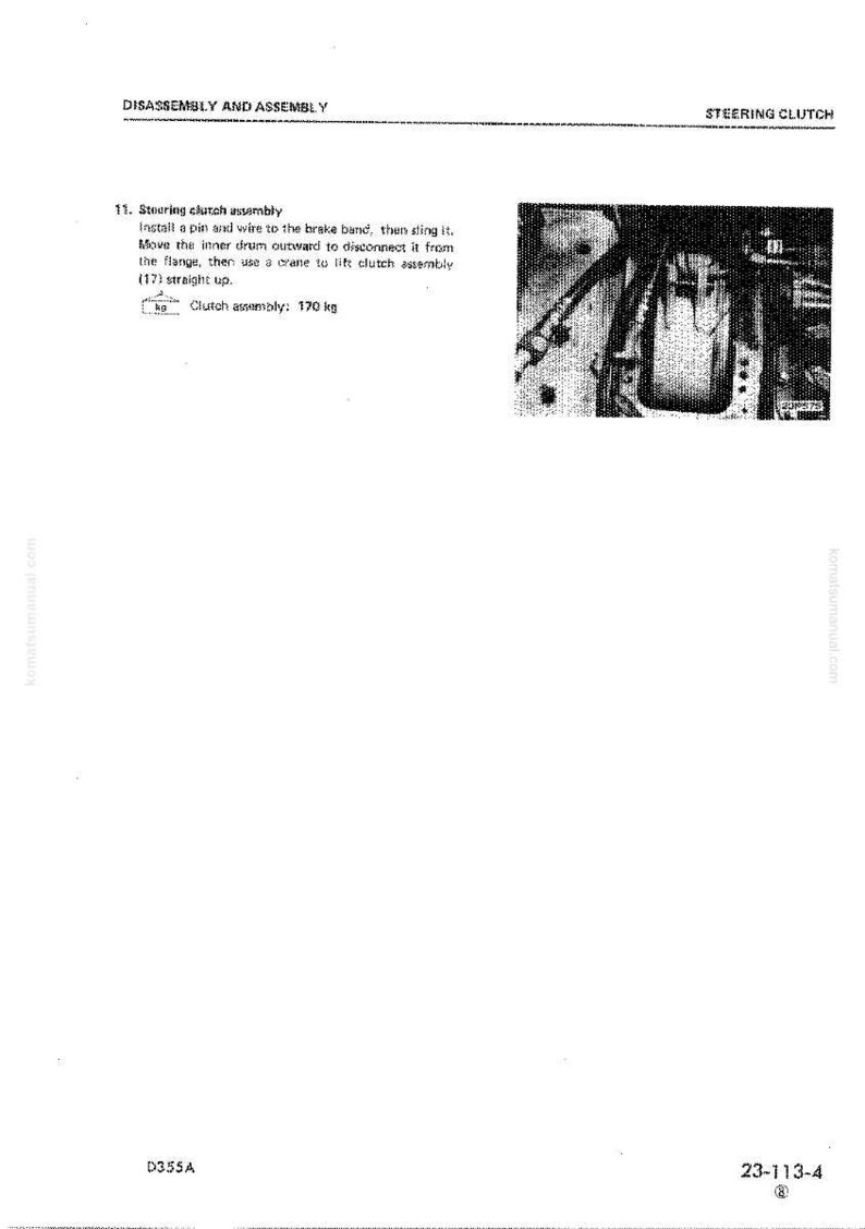 May include: A page from a manual detailing the disassembly and assembly of a steering clutch. The text includes instructions for removing the inner drum and lifting the clutch assembly, which weighs 170 kg.