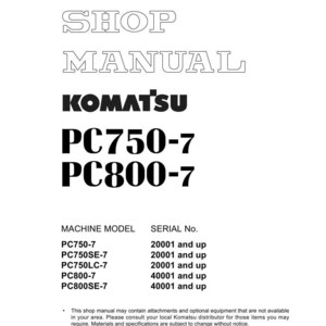 May include: A white shop manual with the Komatsu logo and model numbers PC750-7 and PC800-7. The manual lists machine models and serial numbers. The text "SHOP MANUAL" is at the top.
