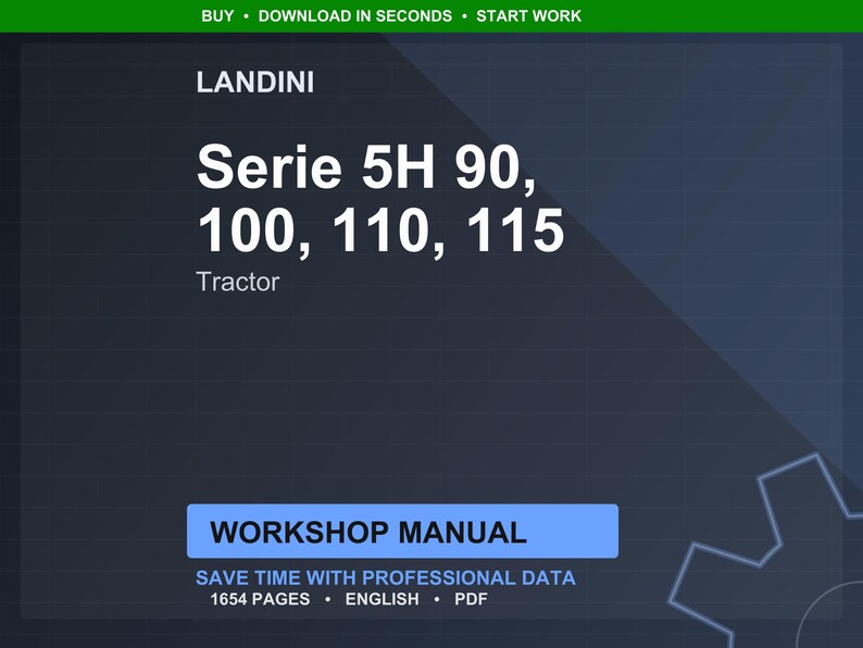 May include: A dark blue graphic with white text that reads "LANDINI Serie 5H 90, 100, 110, 115 Tractor." Below is a blue rectangle with the words "WORKSHOP MANUAL." The text "SAVE TIME WITH PROFESSIONAL DATA 1654 PAGES &bull; ENGLISH &bull; PDF" is also visible.