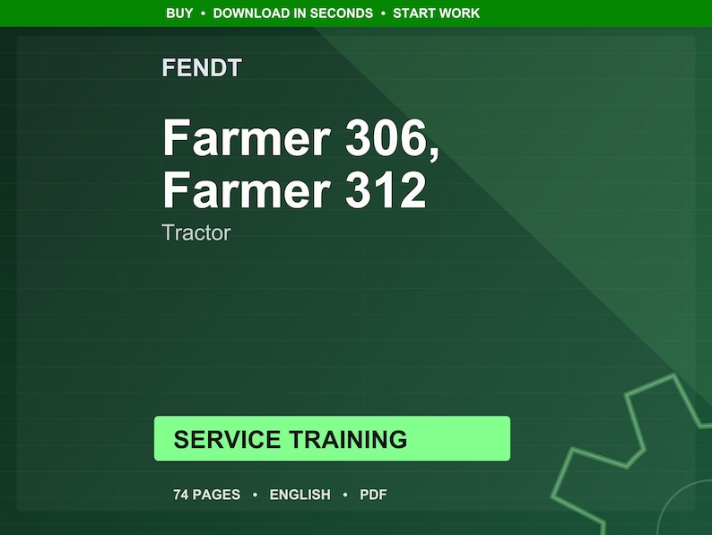 May include: A green graphic with the Fendt logo and text for Farmer 306 and Farmer 312 tractors. The words "Service Training" are in a green box. The image also includes the text "74 pages, English, PDF".