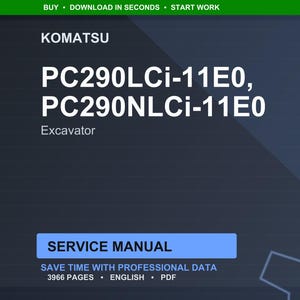 May include: A digital document featuring the Komatsu brand name and excavator model numbers PC290LCi-11E0 and PC290NLCi-11E0. The text "Excavator" is below the model numbers. The document is labeled as a service manual with 3966 pages.