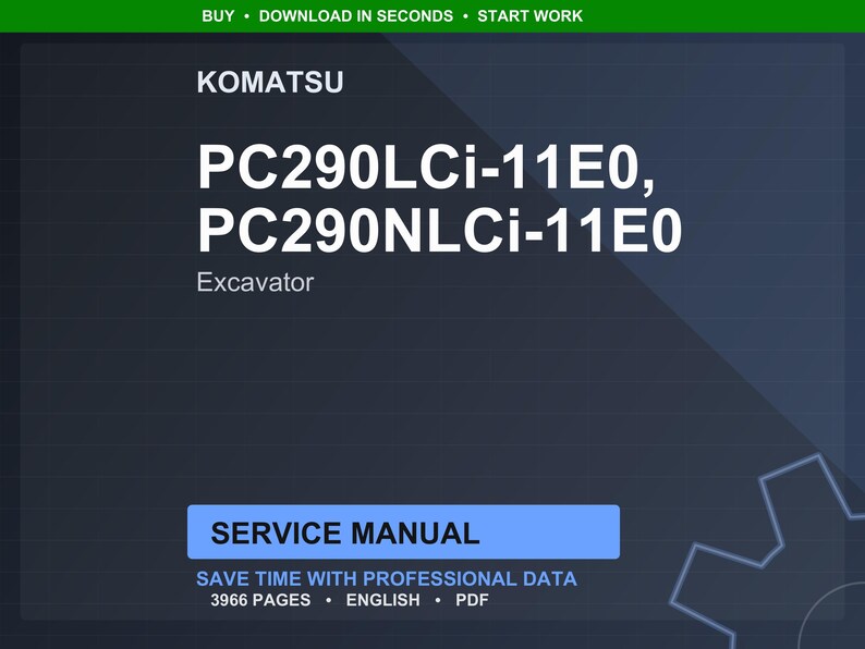 May include: A digital document featuring the Komatsu brand name and excavator model numbers PC290LCi-11E0 and PC290NLCi-11E0. The text "Excavator" is below the model numbers. The document is labeled as a service manual with 3966 pages.