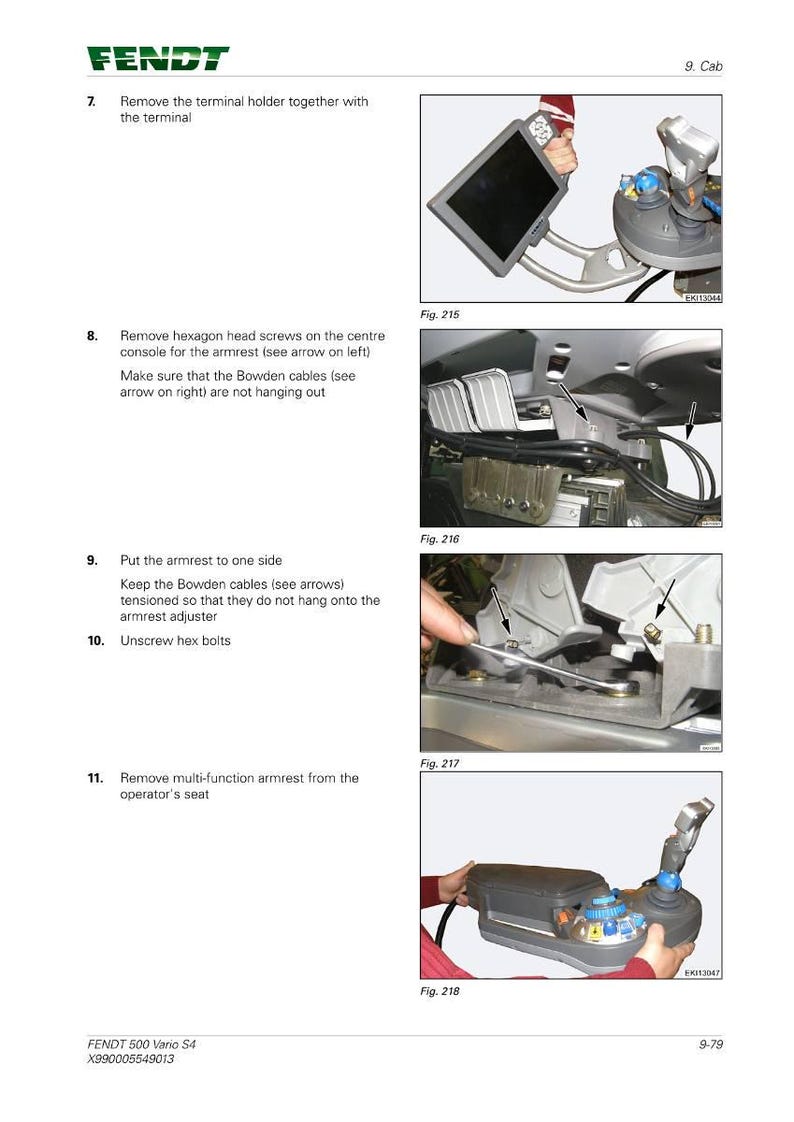 May include: Diagram from a Fendt 500 Vario S4 manual showing steps for removing parts from a tractor cab. Includes images of a terminal, armrest, and hex bolts. Text instructions are provided for each step.