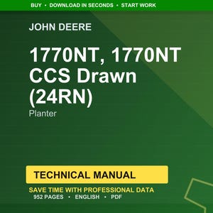 May include: A green background features the John Deere logo and text: "1770NT, 1770NT CCS Drawn (24RN) Planter." A yellow rectangle states "TECHNICAL MANUAL." The text "SAVE TIME WITH PROFESSIONAL DATA" is also visible.