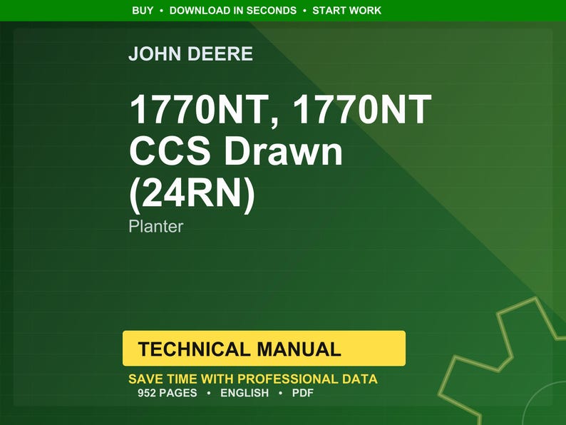May include: A green background features the John Deere logo and text: "1770NT, 1770NT CCS Drawn (24RN) Planter." A yellow rectangle states "TECHNICAL MANUAL." The text "SAVE TIME WITH PROFESSIONAL DATA" is also visible.