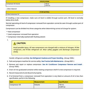 Puede incluir: Documento con informaci&oacute;n sobre el aceite refrigerante R134a, incluyendo especificaciones de volumen de aceite para compresor: 100 ml. Contiene precauciones de seguridad e instrucciones para el mantenimiento de compresores.