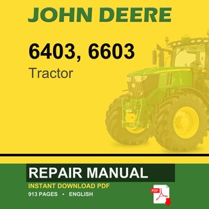 Pu&ograve; includere: Manuale di riparazione per trattori John Deere. L'immagine presenta un trattore verde e giallo su sfondo giallo. Il testo include "JOHN DEERE", "6403, 6603 Tractor" e "REPAIR MANUAL". Il manuale &egrave; un PDF di 913 pagine.