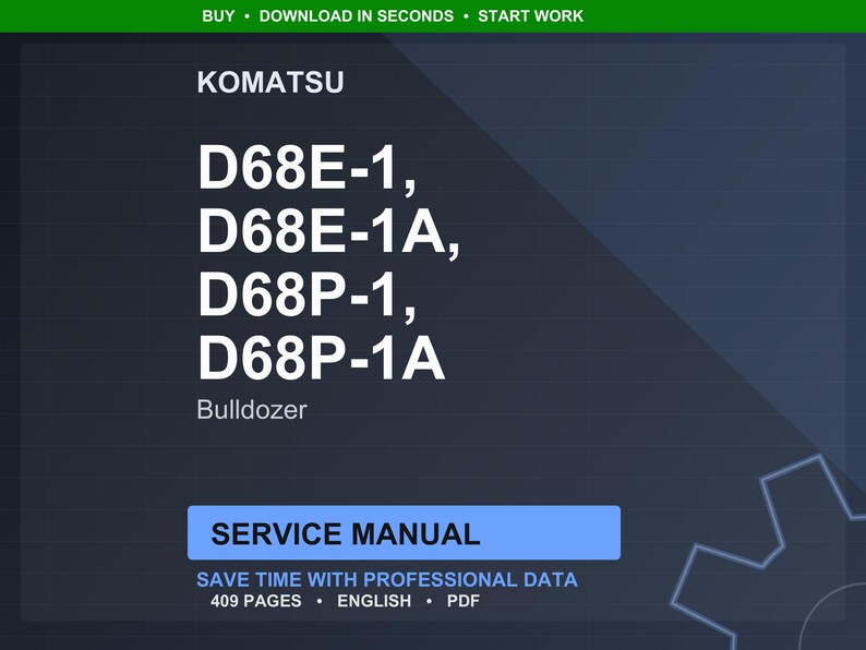 May include: A digital service manual for Komatsu bulldozers, including models D68E-1, D68E-1A, D68P-1, and D68P-1A. The manual is labeled "Service Manual" and contains 409 pages of professional data.