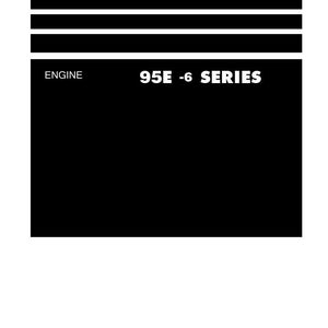 May include: A white and black shop manual with the text "Shop Manual" at the top. The text "ENGINE" is visible, along with "95E -6 SERIES". The Komatsu logo is at the bottom.