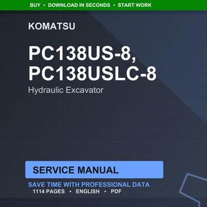 May include: A dark blue digital document cover featuring the Komatsu logo and the text "PC138US-8, PC138USLC-8 Hydraulic Excavator." The words "Service Manual" are in a blue rectangle. The document contains 1114 pages.