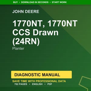 May include: A green background features the John Deere logo and text: "1770NT, 1770NT CCS Drawn (24RN) Planter." A yellow banner reads "DIAGNOSTIC MANUAL." Additional text includes "SAVE TIME WITH PROFESSIONAL DATA," "782 PAGES," "ENGLISH," and "PDF."