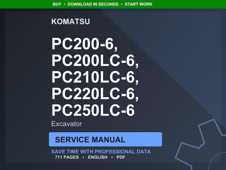May include: A digital service manual for Komatsu excavators, including PC200-6, PC200LC-6, PC210LC-6, PC220LC-6, and PC250LC-6 models. The manual is labelled "Service Manual" and contains 711 pages of professional data in English.