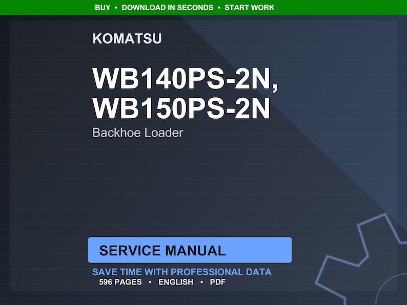 May include: A digital service manual for Komatsu WB140PS-2N and WB150PS-2N backhoe loaders. The cover is dark blue with white text, including the Komatsu logo and the words "Service Manual". The manual contains 596 pages and is in English.