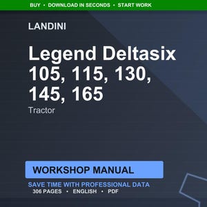 May include: Dark blue graphic with the Landini Legend Deltasix tractor model numbers 105, 115, 130, 145, and 165. The image also includes the text "Workshop Manual" and "Save time with professional data".
