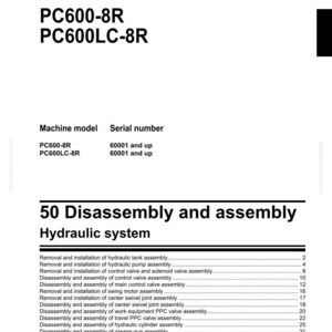 May include: Shop manual for a hydraulic excavator, featuring the models PC600-8R and PC600LC-8R. The document includes sections on disassembly and assembly of the hydraulic system, with a detailed table of contents.