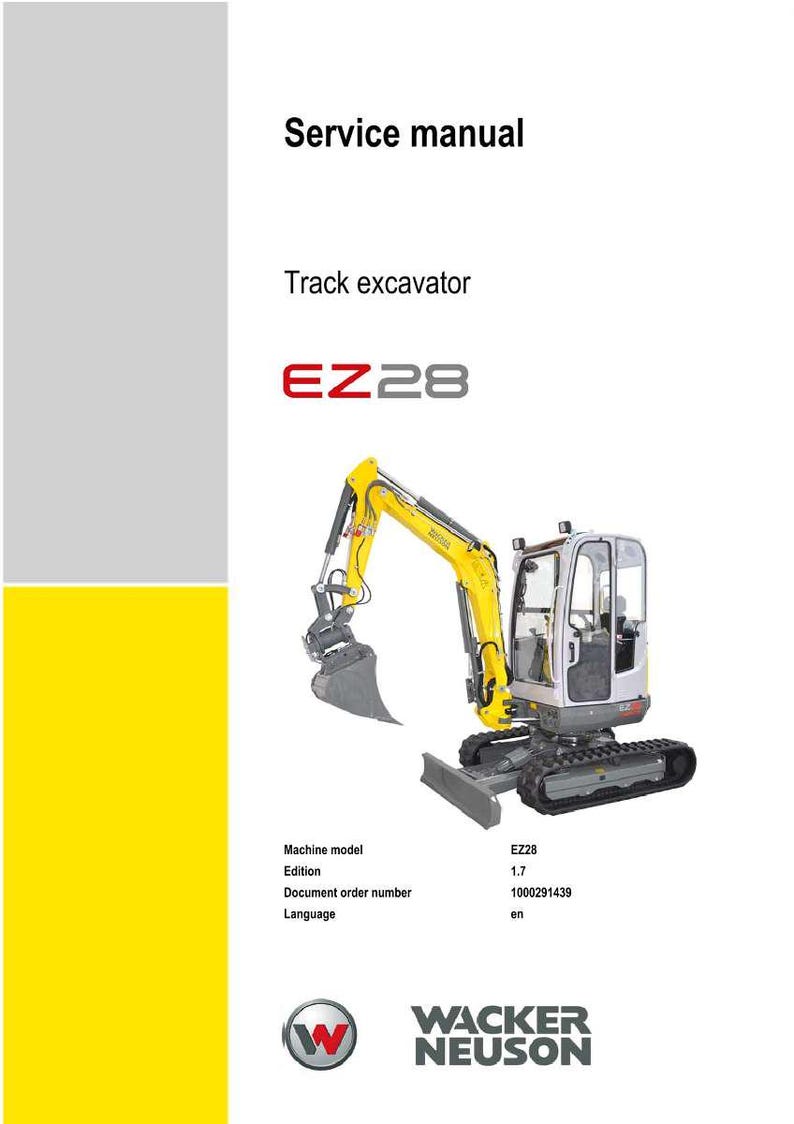May include: A service manual for a track excavator. The cover features a yellow and gray EZ28 excavator. The text "Service manual" and "Track excavator" are at the top. The Wacker Neuson logo is at the bottom.