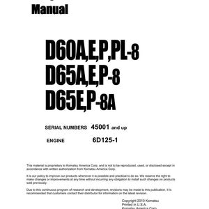 May include: A white shop manual with black text. The title "Shop Manual" is at the top, followed by model numbers D60A,E,P,PL-8, D65A,E,P-8, and D65E,P-8A. The manual includes serial numbers and engine specifications. Copyright 2010 Komatsu.
