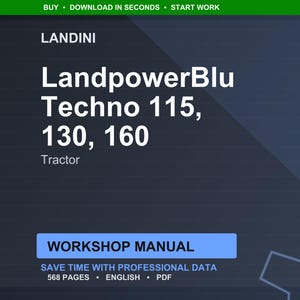 May include: A dark blue graphic with the text "LANDINI LandpowerBlu Techno 115, 130, 160 Tractor." Below is a blue rectangle with the words "WORKSHOP MANUAL." The text "SAVE TIME WITH PROFESSIONAL DATA" is below the rectangle.