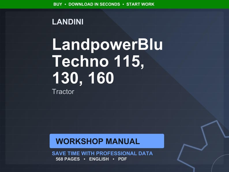 May include: A dark blue graphic with the text "LANDINI LandpowerBlu Techno 115, 130, 160 Tractor." Below is a blue rectangle with the words "WORKSHOP MANUAL." The text "SAVE TIME WITH PROFESSIONAL DATA" is below the rectangle.
