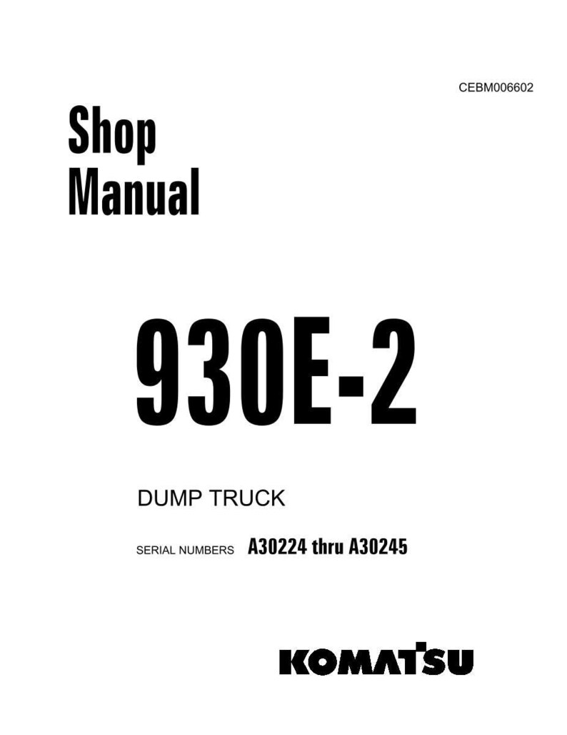 May include: A white shop manual cover with black text. The title "Shop Manual" is at the top, followed by "930E-2" in large bold font. Below, it reads "DUMP TRUCK" and "SERIAL NUMBERS A30224 thru A30245". The Komatsu logo is at the bottom.