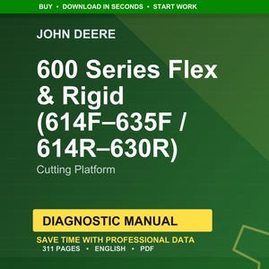 May include: A green and yellow graphic with the John Deere logo and text. The text reads "600 Series Flex & Rigid (614F-635F / 614R-630R) Cutting Platform." Below is a yellow box with "Diagnostic Manual" and other text.