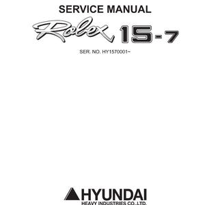 May include: White service manual cover with the text "SERVICE MANUAL" at the top. Below is the word "Rolex" in a stylized font, followed by "15-7". The bottom of the cover features the Hyundai Heavy Industries Co., Ltd. logo.