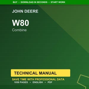 May include: A green background with the text "JOHN DEERE W80 Combine" in white. Below, a yellow rectangle reads "TECHNICAL MANUAL". The text "SAVE TIME WITH PROFESSIONAL DATA" and "1058 PAGES &bull; ENGLISH &bull; PDF" are also visible.