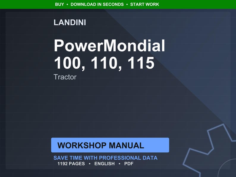 May include: A dark blue graphic with the Landini logo and the words "PowerMondial 100, 110, 115 Tractor." Below is a blue rectangle with the words "Workshop Manual." The text "Save time with professional data" is also visible.