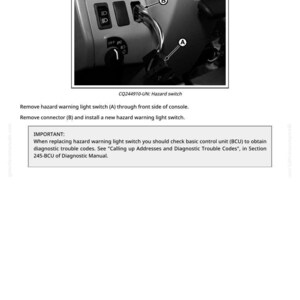 May include: Image detailing the replacement of a hazard warning light switch. The diagram shows the switch and connector on a car dashboard, with labels for easy identification. Instructions are provided, along with a note about diagnostic trouble codes.