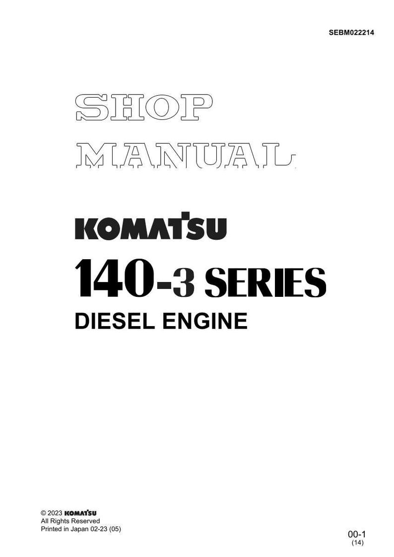 May include: A white page with the text "SHOP MANUAL" in a stylized font. Below, the text "KOMATSU 140-3 SERIES DIESEL ENGINE" is displayed in bold black font. The document is labeled "SEBM022214".