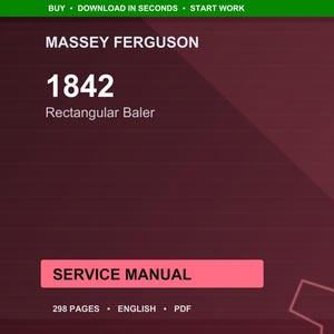 Op de afbeelding: Een digitaal document met de tekst "MASSEY FERGUSON 1842 Rectangular Baler SERVICE MANUAL". Het document heeft 298 pagina's en is in het Engels. De achtergrond is een verloop van donkerrood en bruin.