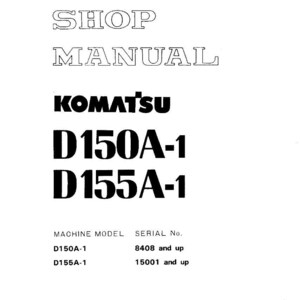 May include: A white shop manual with black text. The title "SHOP MANUAL" is at the top, followed by the brand name "KOMATSU". Below are the model numbers D150A-1 and D155A-1. The serial numbers are also listed.