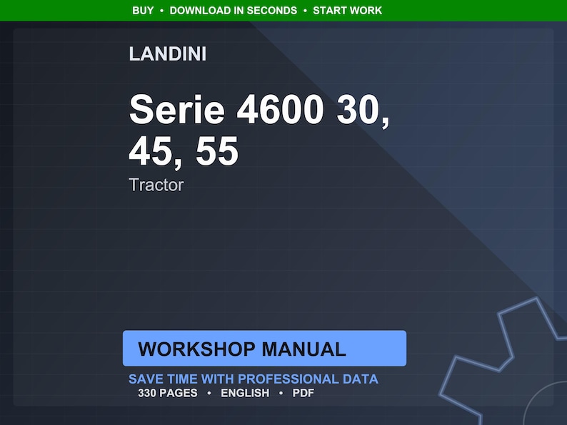 May include: A digital workshop manual for Landini tractors, featuring the Serie 4600 models 30, 45, and 55. The manual is in English, contains 330 pages, and is available in PDF format. The image has a dark blue background with white text.