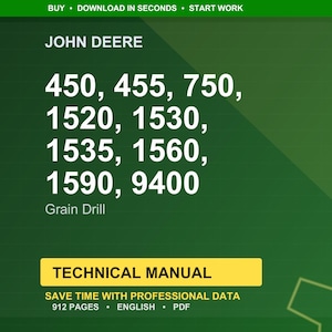 K&ouml;nnte beinhalten: Auf gr&uuml;nem Hintergrund das John Deere Logo und eine Liste von Getreidebohrmodellen: 450, 455, 750, 1520, 1530, 1535, 1560, 1590 und 9400. Der Text "Grain Drill" steht darunter. Ein gelbes Banner zeigt "TECHNICAL MANUAL".