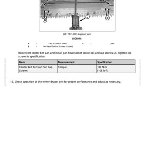 May include: Diagram of a support jack with labeled parts A, B, and C. The diagram includes instructions to install screws and tighten them to a specified torque of 140 N&middot;m (103 lb-ft). The text also includes a legend and a note to check the center draper belt.