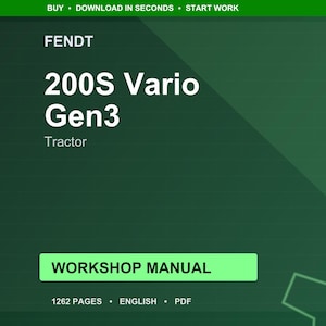 Puede incluir: Manual de taller digital para el tractor Fendt 200S Vario Gen3. La portada es de color verde oscuro con texto blanco que dice "FENDT", "200S Vario Gen3" y "Tractor". Un rect&aacute;ngulo verde indica "WORKSHOP MANUAL". El manual tiene 1262 p&aacute;ginas y est&aacute; en ingl&eacute;s.