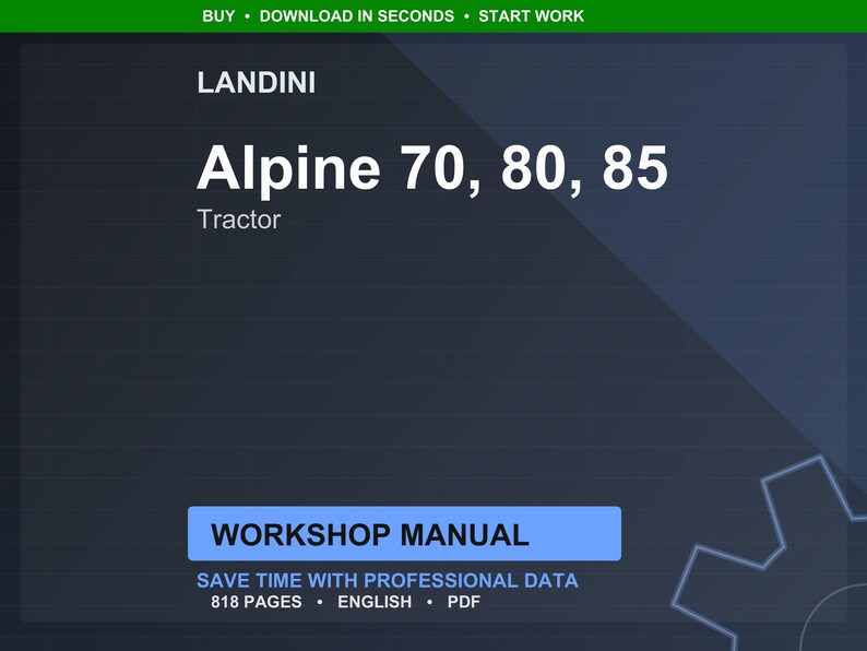 May include: A digital workshop manual for Landini Alpine tractors, models 70, 80, and 85. The title is in large white text, with the word "Tractor" below. The manual is 818 pages and in English.