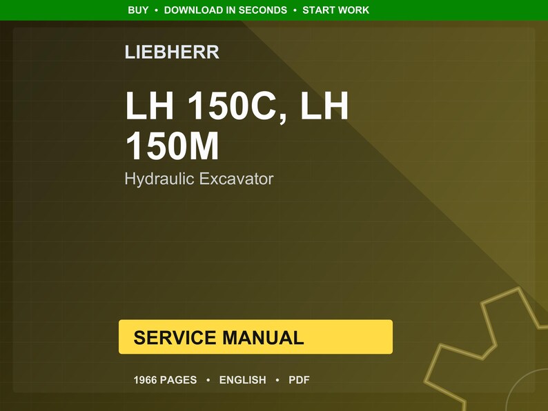 May include: A digital service manual for Liebherr LH 150C and LH 150M hydraulic excavators. The cover is dark green with white text, including the Liebherr logo and "SERVICE MANUAL" in a yellow box. The manual is 1966 pages long.