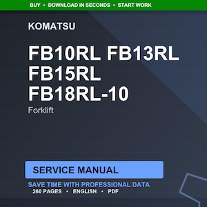 Puede incluir: Un documento digital azul oscuro con texto blanco. El documento es un manual de servicio para carretillas elevadoras Komatsu, incluyendo los modelos FB10RL, FB13RL, FB15RL y FB18RL-10. El manual tiene 260 p&aacute;ginas y est&aacute; en ingl&eacute;s.