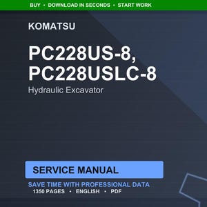 May include: A digital service manual for Komatsu PC228US-8 and PC228USLC-8 hydraulic excavators. The cover is dark blue with white text, including "SERVICE MANUAL" in a blue rectangle. The manual contains 1350 pages.