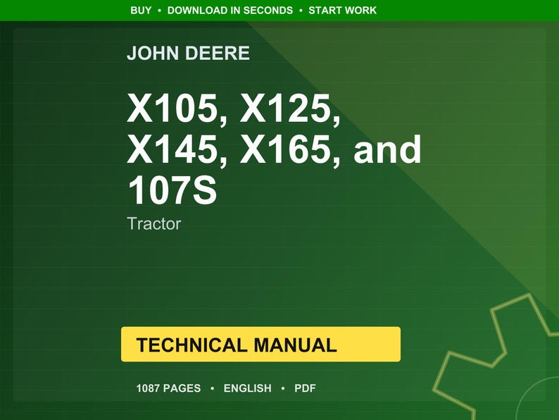Pu&ograve; includere: Un manuale tecnico digitale per trattori John Deere, inclusi i modelli X105, X125, X145, X165 e 107S. La copertina &egrave; verde con testo bianco e uno striscione giallo con la scritta "MANUALE TECNICO". Il manuale &egrave; di 1087 pagine ed &egrave; in inglese.